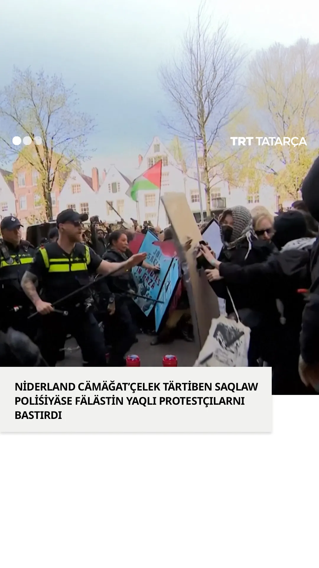 Niderland poliśiyäse Fälästin yaqlı protestçılarnı bastırdı